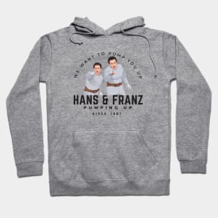 Hans & Franz - Pumping up since 1987 Hoodie